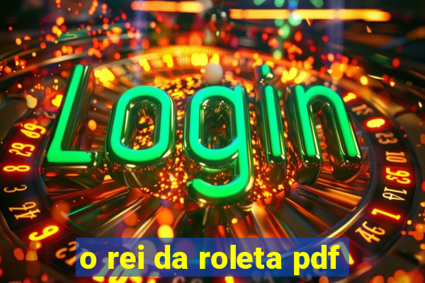 o rei da roleta pdf